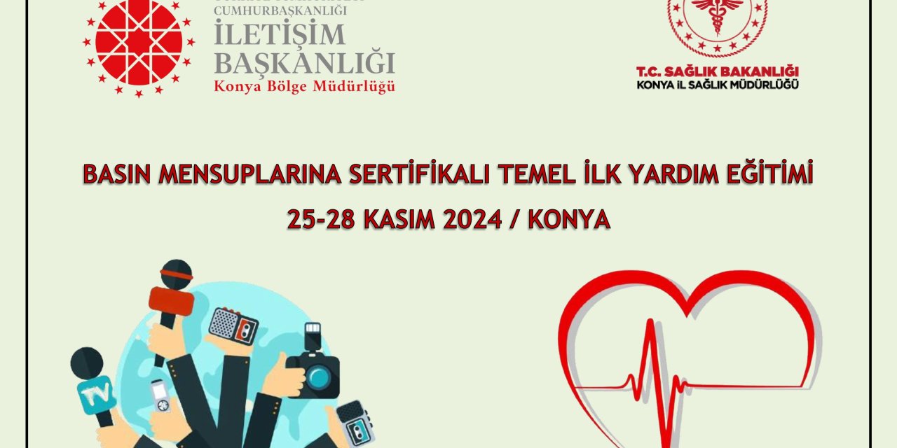 Konya’da basın mensuplarına temel ilk yardım eğitimi verilecek