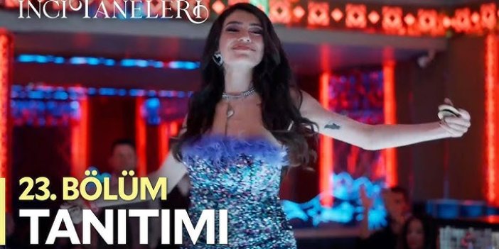 İnci Taneleri – 23.Bölüm Tanıtımı