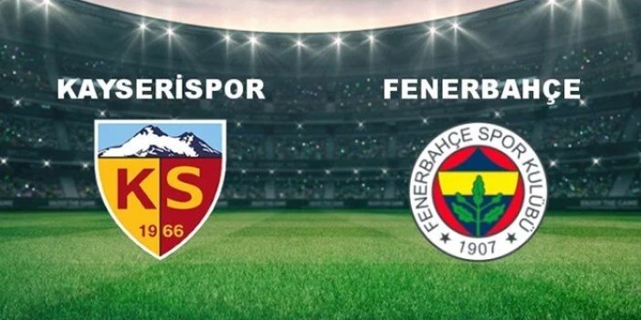 Kayserispor - Fenerbahçe Maçı Ne Zaman, Saat Kaçta ve Hangi Kanalda Yayınlanacak?