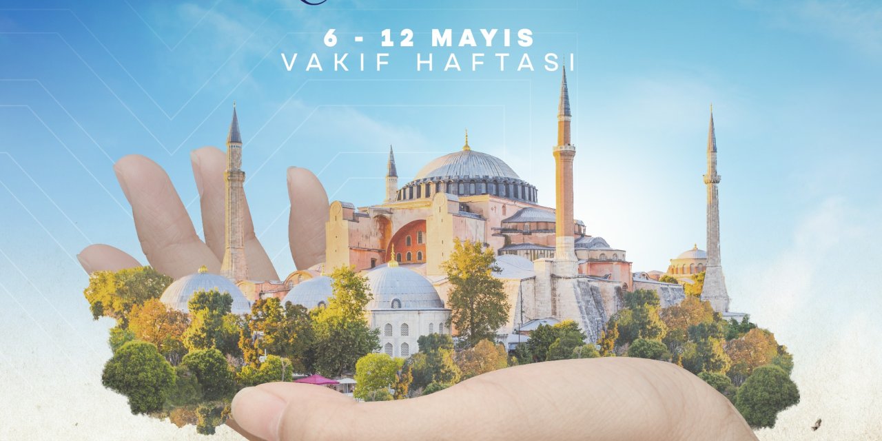 “Vakıf kültürü toplumsal dayanışmanın mihenk taşı”