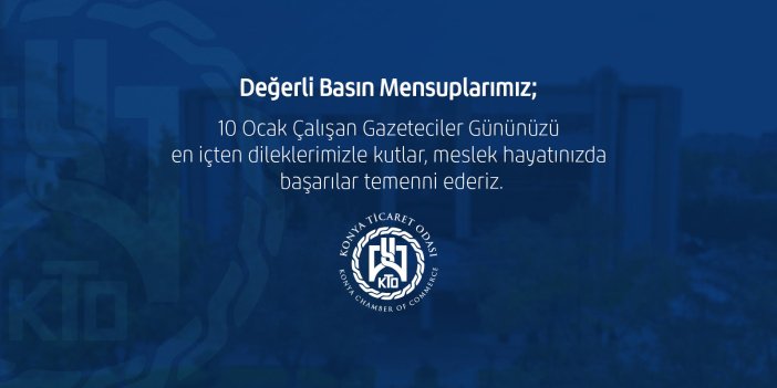 Konya Ticaret Odası 10 Ocak Gazeteciler Gününü Kutladı