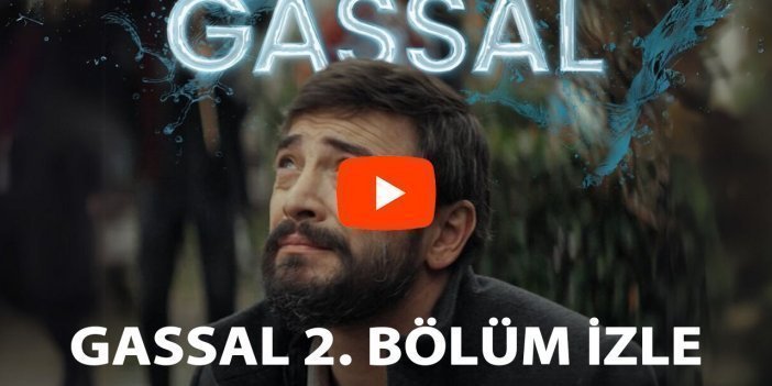 Gassal 2. Bölüm Full Tek Parça İzle! Gassal 2. Bölüm İzle! İşte Gassal 2. Bölüm İzleme Linki