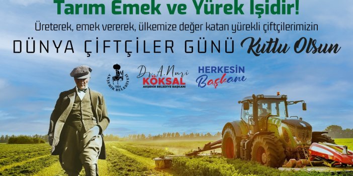 Akşehir'den Dünya Çiftçiler Günü mesajı