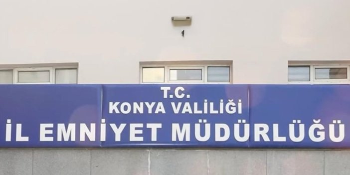 Konya İl Emniyet Müdürlüğü'den bilgilendirme!