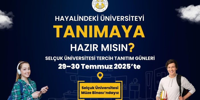 Selçuk Üniversitesi Tercih Tanıtım Günleri başlıyor