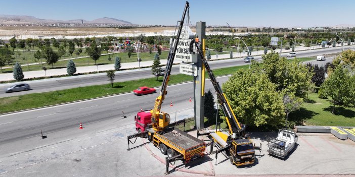 Konya Büyükşehir totemleri kaldırıyor Amaç şehir estetiğini korumak