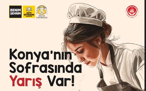 “Konya Yöresel Yemek Yarışması”na başvurular başladı