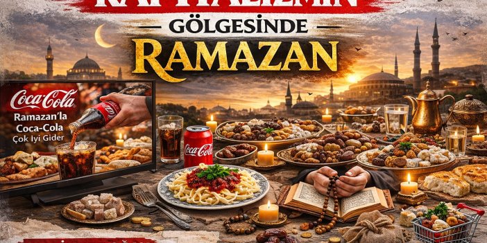 Kapitalizmin Gölgesinde Ramazan