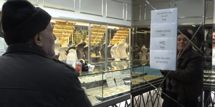 Kuyumcularda altın kalmadı! Dükkanın camına asılan yazı bomba