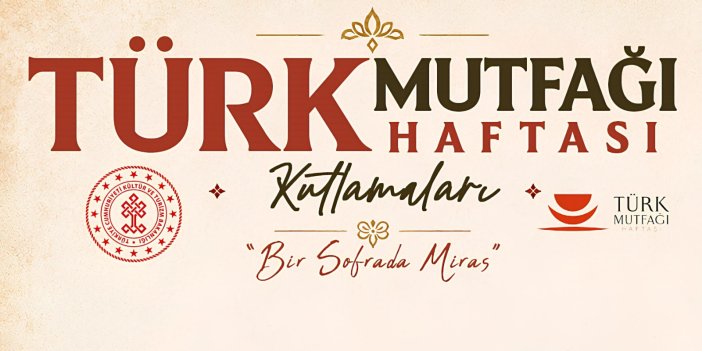 Anadolu’nun Lezzet Mirası Türk Mutfağı Haftası Konya’da Başlıyor