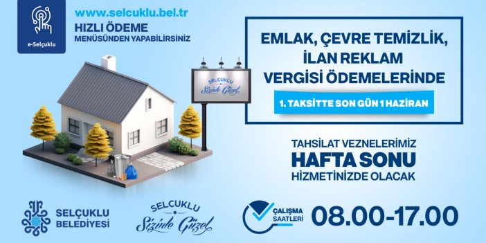 Konyalılar dikkat! Emlak ve çevre temizlik vergisi ödemelerinde son gün o tarihte