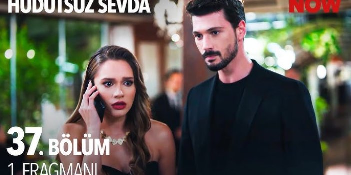 Hudutsuz Sevda 37.Bölüm izle